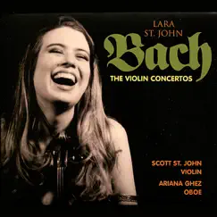 Bach: The Violin Concertos by Lara St. John & Ariana Ghez album reviews, ratings, credits