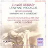 Debussy: L'Enfant Prodigue - Honegger: Symphony No. 3 "Liturgique," H. 186 album lyrics, reviews, download