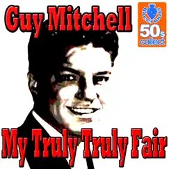 My Truly Truly Fair - Single by Guy Mitchell album reviews, ratings, credits