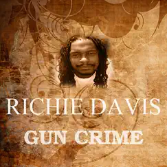 Gun Crime - Single by Richie Davis album reviews, ratings, credits