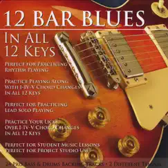 12 Bar Blues In All 12 Keys Bass & Drums Backing Tracks by Christopher Schlegel album reviews, ratings, credits