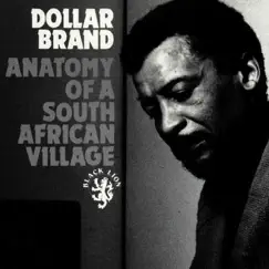 Anatomy of a South African Village by Dollar Brand album reviews, ratings, credits