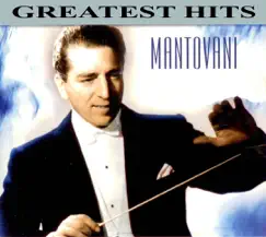 Greatest Hits by Mantovani album reviews, ratings, credits
