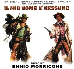 Il mio nome è nessuno (Original Motion Picture Soundtrack) by Ennio Morricone album reviews, ratings, credits