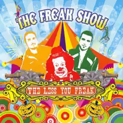 The Less You Freak by The Freak Show album reviews, ratings, credits
