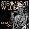Steamboat Willie "Move' n on" in New Orleans album lyrics, reviews, download