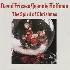 Spirit of Christmas by David Friesen & Jeannie Hoffman album reviews, ratings, credits