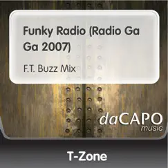 Funky Radio (Radio Ga Ga 2007) - Single by T-Zone album reviews, ratings, credits