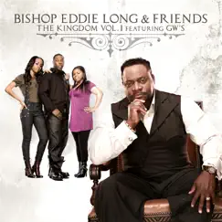 The Kingdom, Vol. 1 (feat. GW's) by Bishop Eddie L. Long album reviews, ratings, credits