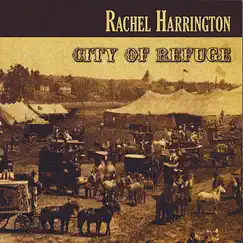 City of Refuge by Rachel Harrington album reviews, ratings, credits