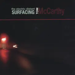 Electric Distant Surfacing by Tom McCarthy album reviews, ratings, credits