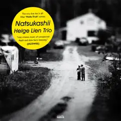 Natsukashii by Helge Lien Trio album reviews, ratings, credits
