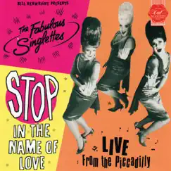 Stop in the Name of Love (Live from the Picadilly) by The Fabulous Singlettes album reviews, ratings, credits