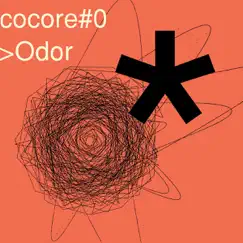Odor by Cocore album reviews, ratings, credits