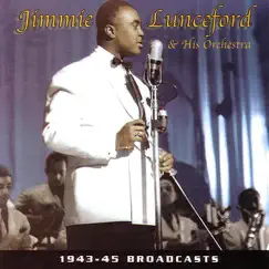 1943-45 Broadcasts (Live) by Jimmie Lunceford album reviews, ratings, credits