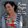 Maeve Higgins Can't Stop Doing Comedy album lyrics, reviews, download