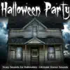 Halloween Party (Scary Sounds for Halloween) album lyrics, reviews, download