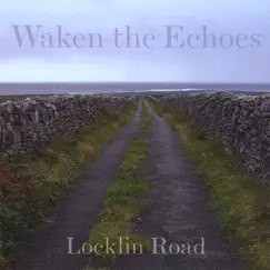 Waken the Echoes by Locklin Road album reviews, ratings, credits