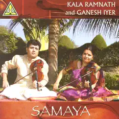 Samaya by Ganesh Iyer & Kala Ramnath album reviews, ratings, credits