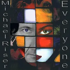 Everyone - Single by Michael Riser album reviews, ratings, credits