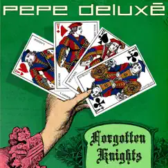 Forgotten Knights - EP by Pepe Deluxé album reviews, ratings, credits