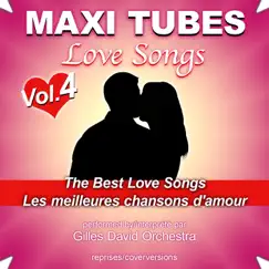Maxi Tubes - Love Songs - Vol. 4 by Gilles David Orchestra album reviews, ratings, credits