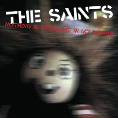 Nothing Is Straight In My House by The Saints album reviews, ratings, credits