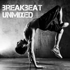 Breakbeat Unmixed by Various Artists album reviews, ratings, credits