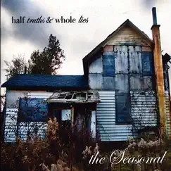 Half Truths & Whole Lies by The Seasonal album reviews, ratings, credits