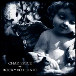 Chad Price / Rocky Votolato - Split EP by Chad Price & Rocky Votolato album reviews, ratings, credits