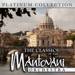 The Classics of the Mantovani Orchestra by The Mantovani Orchestra album reviews, ratings, credits