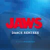 Jaws Dance Remixes album lyrics, reviews, download