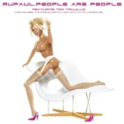 People Are People (Featuring Tom Trujillo) by RuPaul album reviews, ratings, credits