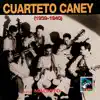 Cuarteto Caney (1939-1940) Featuring Machito album lyrics, reviews, download