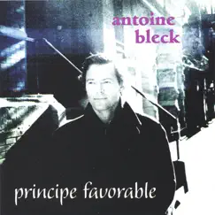 Principe favorable by Antoine Bleck album reviews, ratings, credits