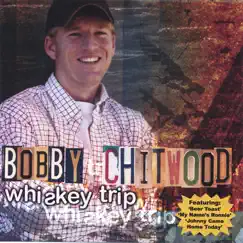 Whiskey Trip by Bobby Chitwood album reviews, ratings, credits