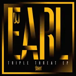 Triple Threat - EP by DJ Earl album reviews, ratings, credits