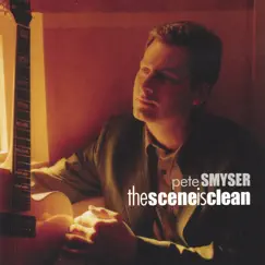 The Scene Is Clean by Pete Smyser album reviews, ratings, credits