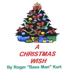 A Christmas Wish by Roger 