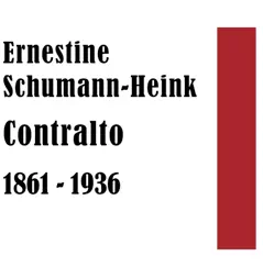 Contralto 1861 - 1936 by Ernestine Schumann-Heink album reviews, ratings, credits