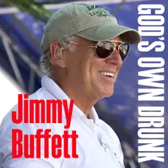 God's Own Drunk - Single by Jimmy Buffett album reviews, ratings, credits