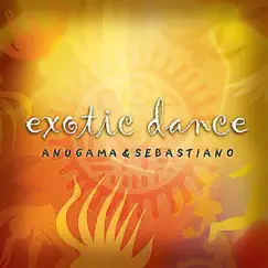 Exotic Dance by Anugama album reviews, ratings, credits