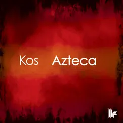 Azteca (Kos's Stadium Mix) Song Lyrics