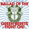 The Ballad of the Green Berets Fight On - Single album lyrics, reviews, download