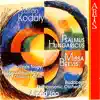 Kodály: Psalmus Hungaricus, Missa Brevis album lyrics, reviews, download