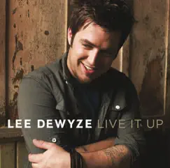 Live It Up by Lee DeWyze album reviews, ratings, credits