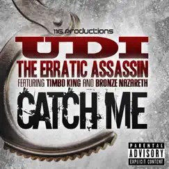 Catch Me (feat. Timbo King & Bronze Nazareth) Song Lyrics