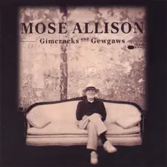 Gimcracks and Gewgaws by Mose Allison album reviews, ratings, credits