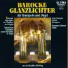 Barocke Glanzlichter Für Trompete Und Orgel album lyrics, reviews, download