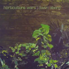 Horticulture Wars by Dawn Oberg album reviews, ratings, credits